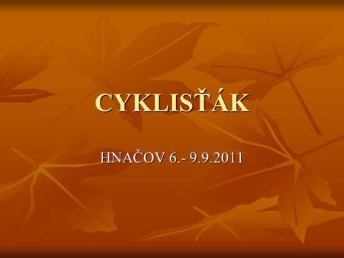 2011.9.6.-9. Cyklisťák
